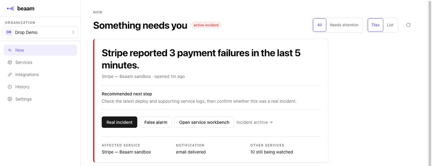 Beaam's board leading with &ldquo;Something needs you&rdquo; and an active incident: the failure, the affected service, a recommended next step, buttons to mark it a real incident or a false alarm, and confirmation that the email was delivered.
